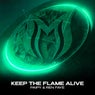 Keep the Flame Alive