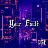 Your Fault