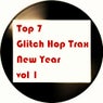 Top 7 Glitch Hop Trax New Year Vol 2