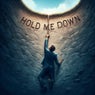 Hold Me Down