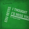 I Thought I´d Miss You