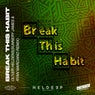 Break This Habit (Sunnery James & Ryan Marciano Extended Remix)