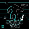 Game Based Horror