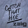 Catch That Hoe