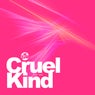Cruel to Be Kind