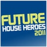 Future House Heroes 2011