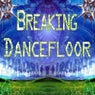Breaking Dancefloor