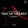 Take My Moment - The Remixes