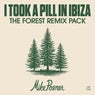 I Took A Pill in Ibiza (The Forest Remix Pack) - Extended Mixes