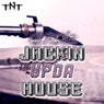Jackin Up Da House