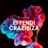 Effendi, Crazibiza - Be My Lover