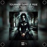 Tourner Dans Le Vide (Hard Techno Edit)