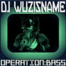Bass Mekanik Presents DJ Wuzisname: Operation Bass