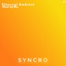 Ethereal Ambient (Mash up Mix)