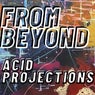 Acid Projections