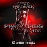 Phatt Bass (Blade) [Dreum Remix]