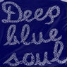 Deep Blue Soul