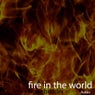 Fire In The World