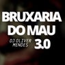 Bruxaria do Mau 3.0