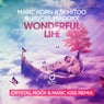 Wonderful Life (Crystal Rock & Marc Kiss Remix)
