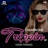 Champagne Trippin EP