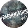 Fragmentation