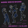 Work Move Shake