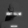 Don't Tell Me