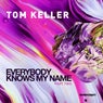 Everybody Knows My Name (Part 2)
