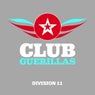 Club Guerillas, Division 11