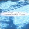 BGM for Melancholy with Mindfulness Slow life Center