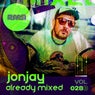 Already Mixed Vol.28 Pt. 2 (Compiled & Mixed By Jonjay)