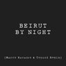 Beirut By Night (Marco Navarro & TonuzZ Remix)