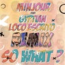 So What (feat. Gyptian & Loco Escrito) [Minjour Remix]