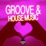 Groove & House Music