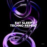 Eat, Sleep, Techno, Repeat