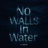 No Walls in Water