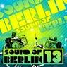 Sound of Berlin 13 - The Finest Club Sounds Selection of House, Electro, Minimal and Techno