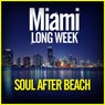 Miami Long Week: Soul After Beach