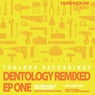 Dentology Remixed EP One