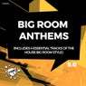 Big Room Anthems 9.0
