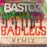 Bastoz - Bad Legs Remix