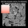 begin again - HEALTH Remix