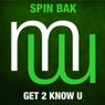 Spin Bak - Get 2 Know U (Touch & Go Classic House Mix)