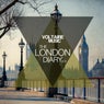 Voltaire Music Pres. The London Diary Pt. 4