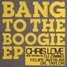 Bang To The Boogie EP