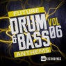 Future Drum & Bass Anthems, Vol. 6