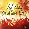 Feel Good Caribbean Beats, Vol. 1