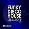 Funky Disco House Selections, Vol. 02