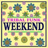 Tribal Funk Weekend